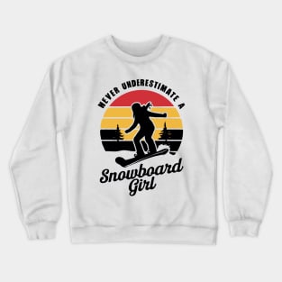 Never Underestimate A Snowboard Girl, Retro Snowboarding Crewneck Sweatshirt